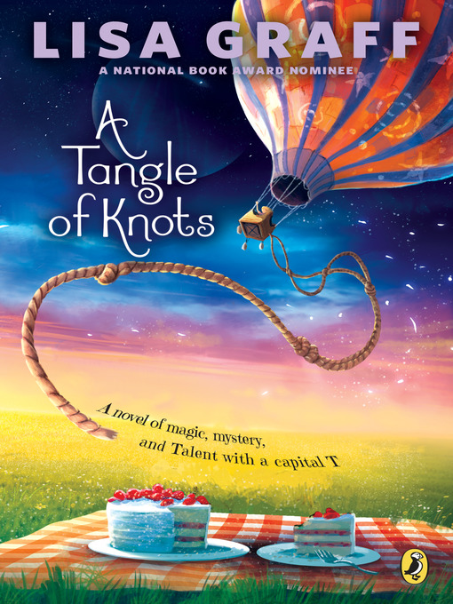 Title details for A Tangle of Knots by Lisa Graff - Available